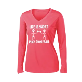 Life is Short Skeletong | Women’s Long Sleeve V-Neck Shirt | 100% Polyester